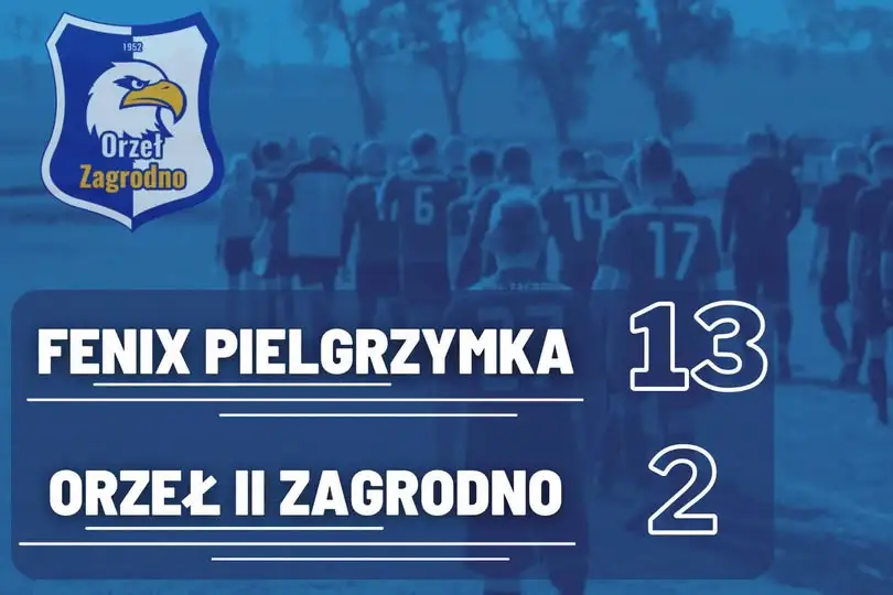 Rezerwy Orła Zagrodno rozbite w Pielgrzymce. Fenix wygrał 13:2