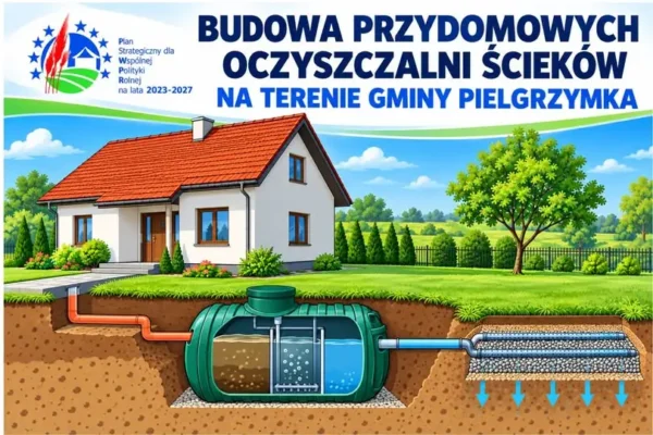 Gmina Pielgrzymka z dofinansowaniem na 39 przydomowych oczyszczalni ścieków